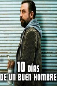 10 días de un buen hombre [Spanish]